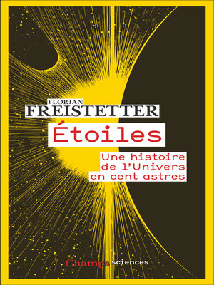 cover image of Étoiles. Une histoire de l'Univers en cent astres